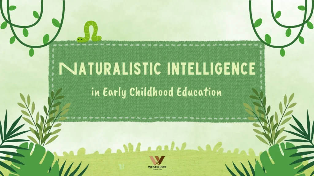 Naturalistic Intelligence in Early Childhood Education