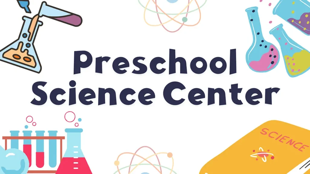 Preschool Science Center