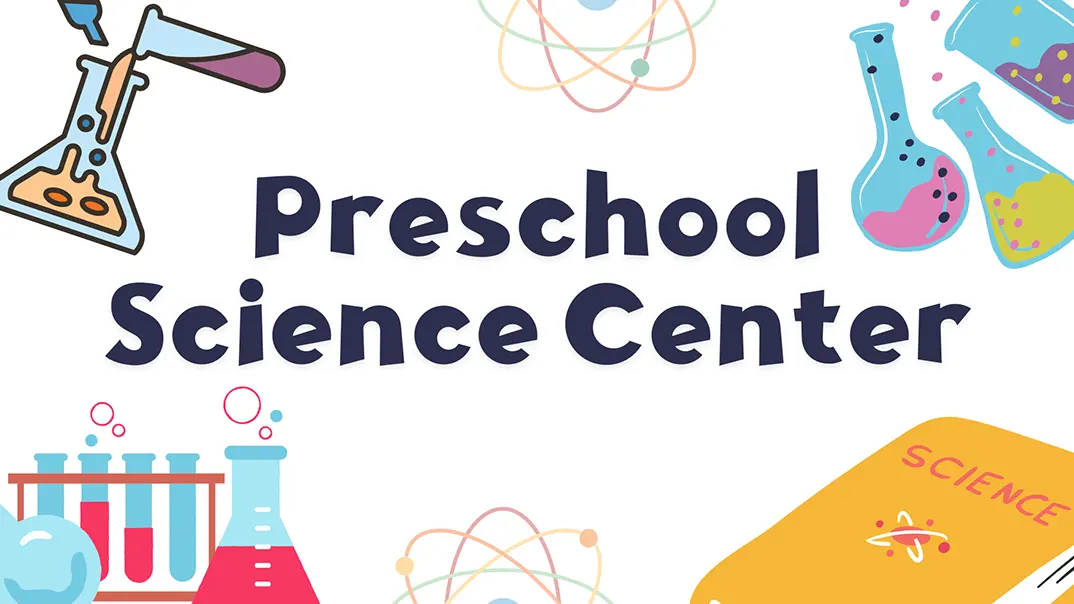 Preschool Science Center