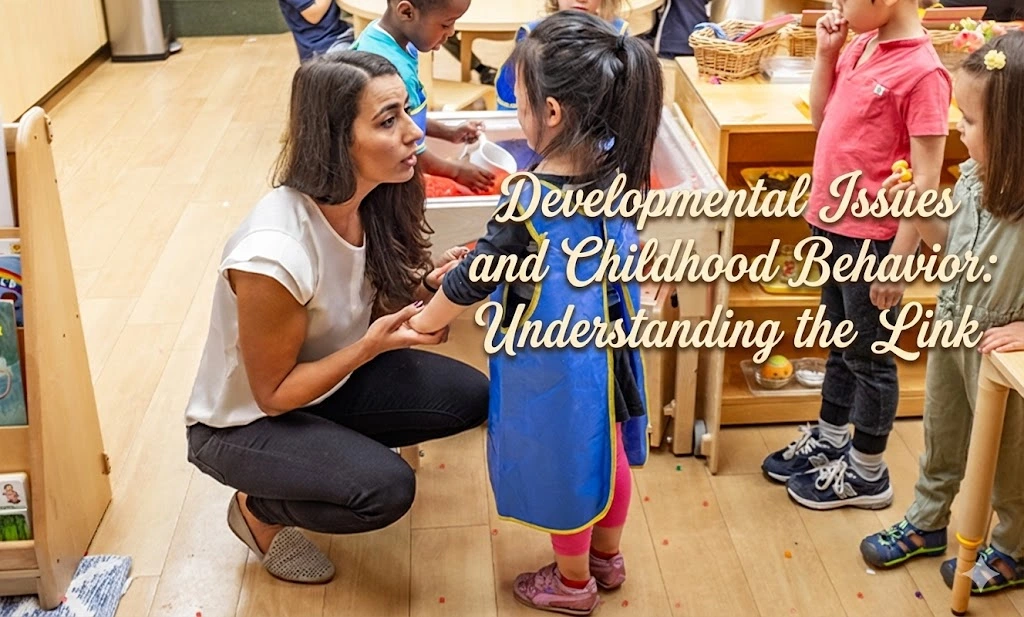 Developmental Issues and Childhood Behavior