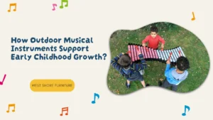 How Outdoor Musical Instrument Support Early Childhood Growth