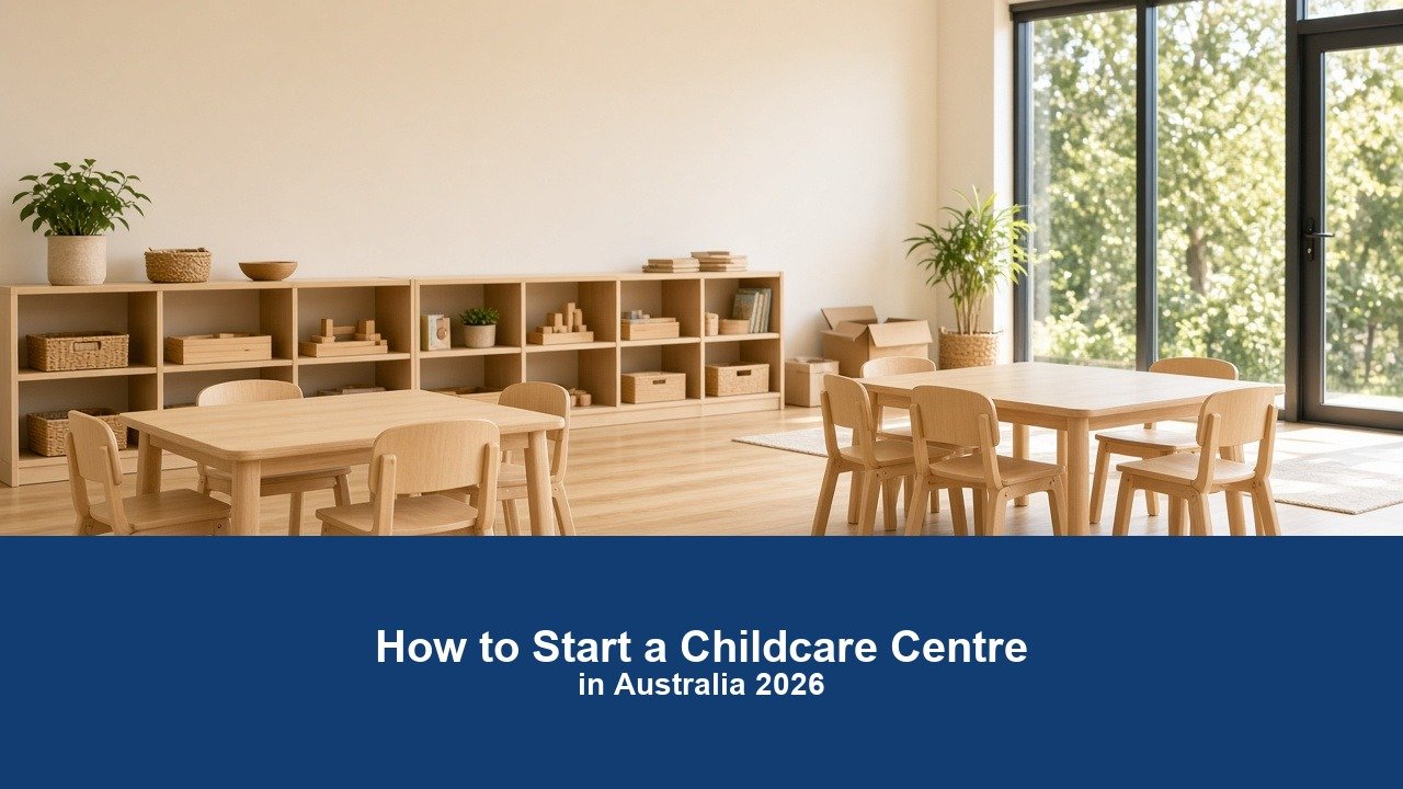 How to start a childcare centre in Australia 2026 NQF setup guide