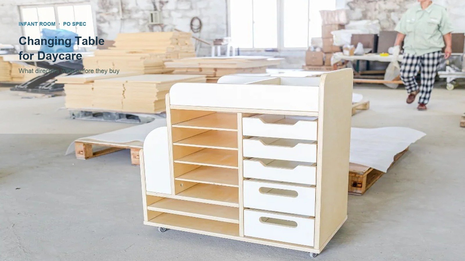 Birch plywood daycare changing station with drawers and casters; title: Changing Table for Daycare